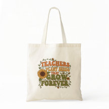 Teachers Plant Seeds That Grow Forever Sunflower