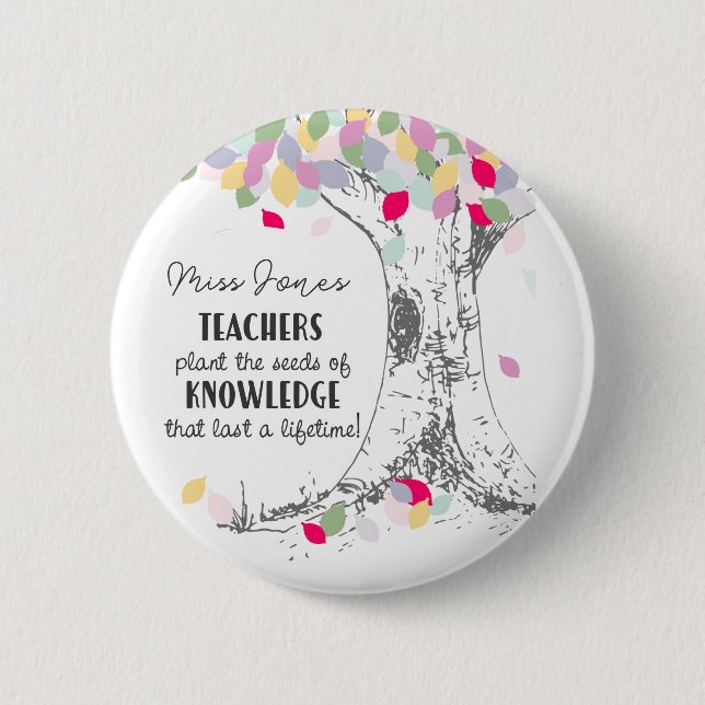 Teachers Plant the seed of knowledge rainbow tree 2 Inch Round Button (Front)