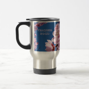 Teachers Rock! Travel Coffee Mug Spring Blossoms