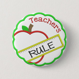 Teachers Rule 2 Inch Round Button