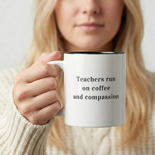 Teachers Run On Coffee Quote Coffee Mug