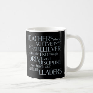 Teachers shape achievers coffee mug