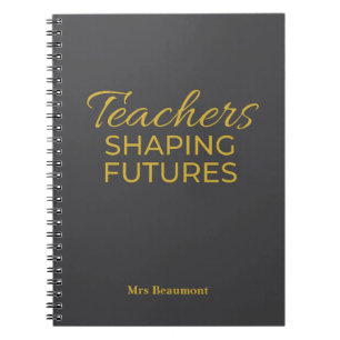 Teachers Shaping Futures Black Gold Motivational  Notebook