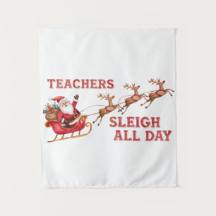 Teachers Sleigh All Day Tapestry