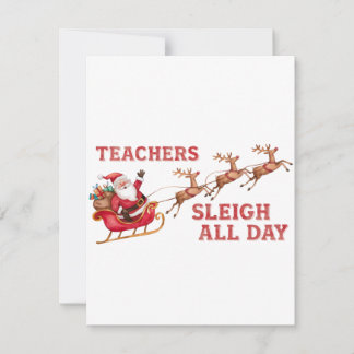 Teachers Sleigh All Day Thank You Card