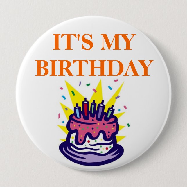 Teachers Students it’s My Birthday  4 Inch Round Button (Front)