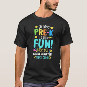 Teachers Students So Long Pre K Here I Come Kinder T-Shirt