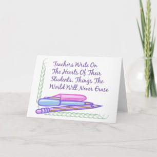 Teachers Write On The Hearts Of Their Students... Card