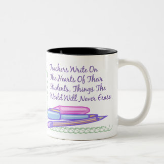Teachers Write On The Hearts Of Their Students... Two-Tone Coffee Mug