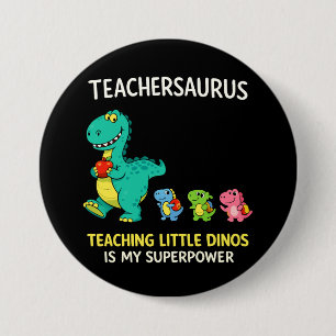 Teachersaurus teacher humour with little dinosaurs 3 inch round button