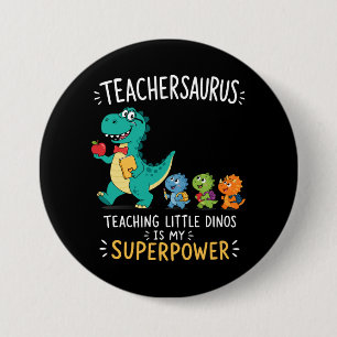 Teachersaurus teacher humour with little dinosaurs 3 inch round button