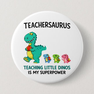 Teachersaurus teacher humour with little dinosaurs 3 inch round button