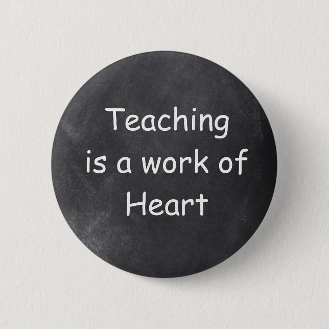 Teachin Work Art Chalkboard Design Gift Idea 2 Inch Round Button (Front)