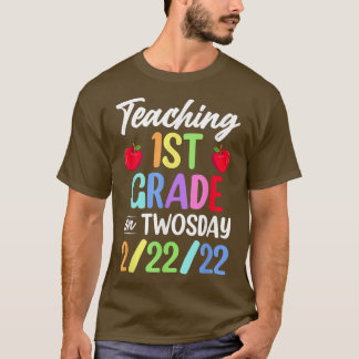Teaching 1st Grade On Twosday 22222 February 2022 T-Shirt