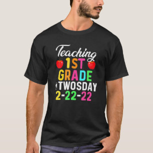 Teaching 1St Grade On Twosday 2/22/2022 Funny Scho T-Shirt
