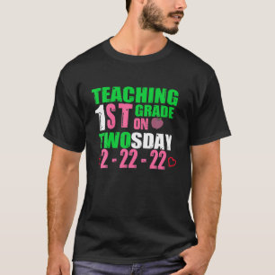 Teaching 1St Grade On Twosday Art Teacher 22Nd Feb T-Shirt