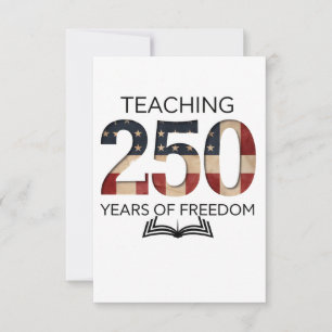 Teaching 250th Years Of Freedom Graduation Card