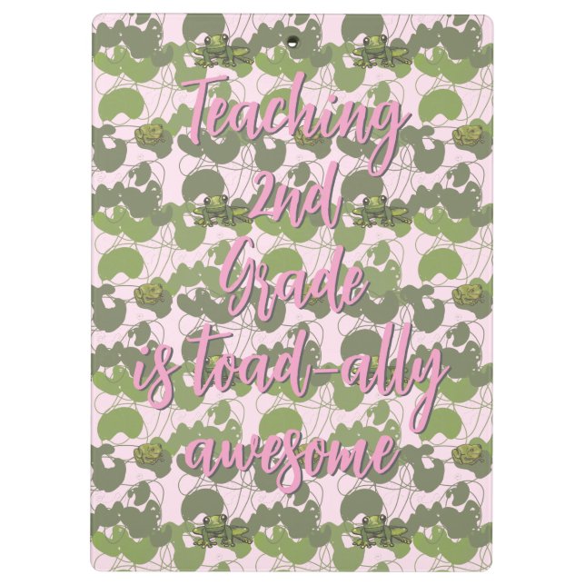 Teaching 2nd Grade is Toad-ally awesome Clipboard (Back)