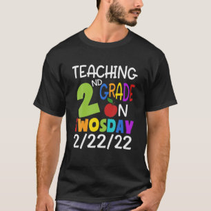 Teaching 2Nd Grade On Twosday 2022 February Teache T-Shirt