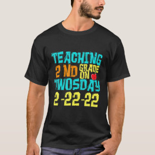 Teaching 2Nd Grade On Twosday 2/22/2022 Funny Math T-Shirt