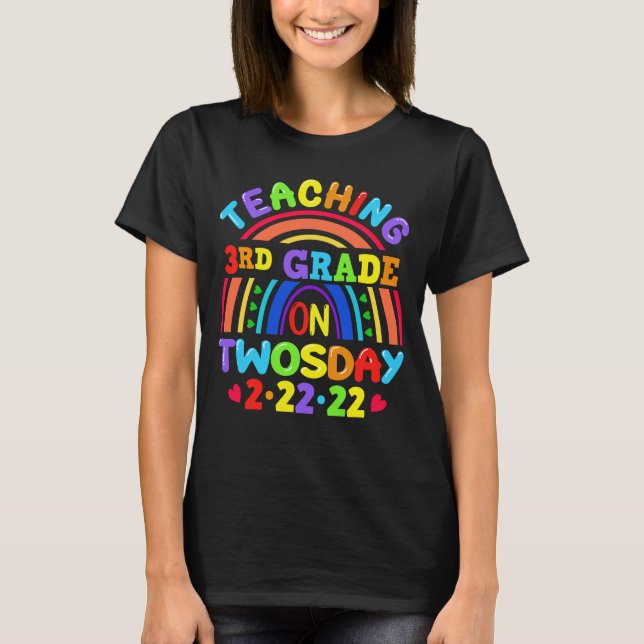 Teaching 3rd Grade On Twosday 2.2.22 Teacher T-Shirt (Front)