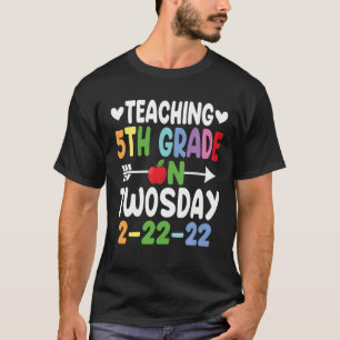 Teaching 5Th Grade On Twosday 2/22/2022 Funny Scho T-Shirt