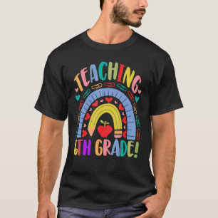 Teaching 6th Grade School Rainbow Acedamic T-Shirt