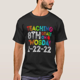 Teaching 8Th Grade On Twosday 2-22-2022 Funny Twos T-Shirt