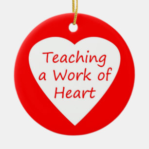 Teaching a Work of Heart Ceramic Ornament