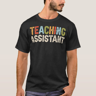 Teaching Assistant Job Occupation Funny Birthday T-Shirt