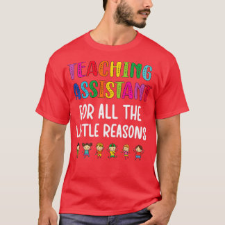 Teaching Assistant Teacher Educational Assistant C T-Shirt
