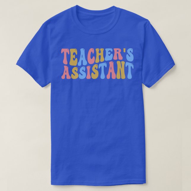 Teaching Assistant Teachers Assistant Teacher T-Shirt (Design Front)