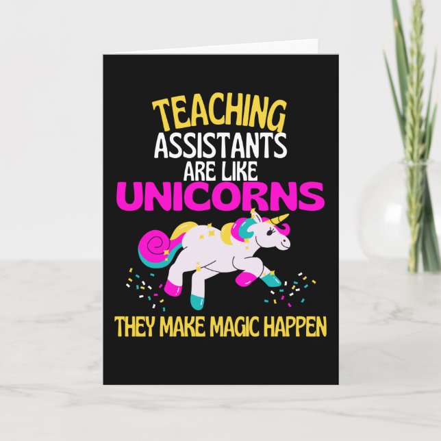 Teaching Assistants Unicorn Teachers Are Magical Card (Front)