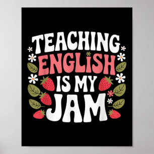 Teaching English Is My Jam Teacher Back To School Poster