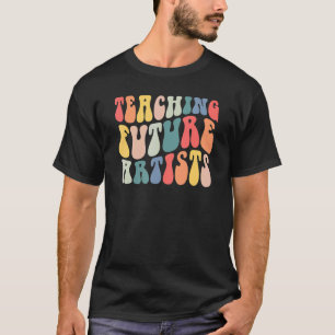 Teaching Future Artists Retro Groovy Teacher Life T-Shirt