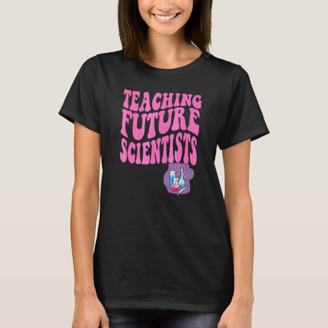 Teaching Future Artists Retro Teacher Students Sci T-Shirt (Front)