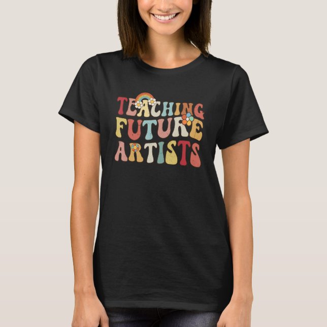 Teaching Future Artists Retro Teacher Students Wom T-Shirt (Front)
