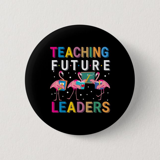 Teaching Future Leaders Flamingo Teacher Back To S 2 Inch Round Button (Front)