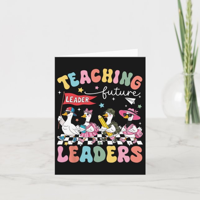Teaching Future Leaders Goose Teacher 1st Day Of S Card (Front)