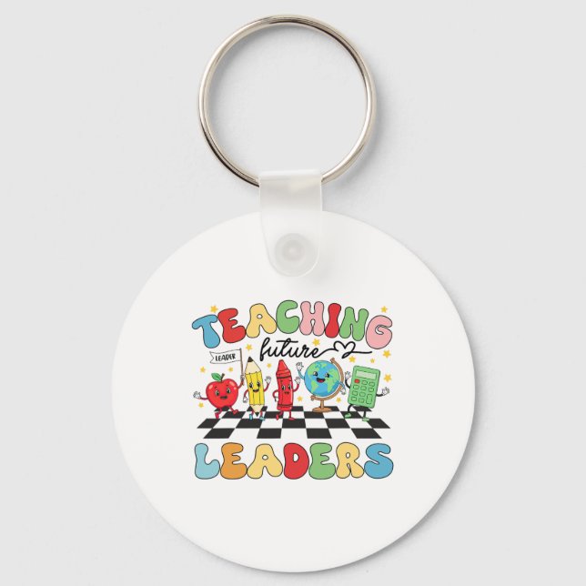 Teaching Future Leaders Groovy Teacher Back To Sch Keychain (Front)