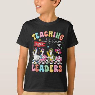 Teaching Future Leaders Led By A Silly Goose Back  T-Shirt