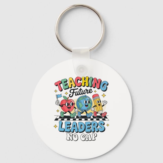 Teaching Future Leaders No Cap Groovy Back To Scho Keychain (Front)