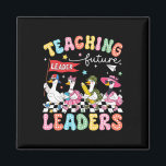 Teaching Future Leaders Silly Goose Teacher Back T Magnet<br><div class="desc">Teaching Future Leaders Silly Goose Teacher Back To School 3</div>