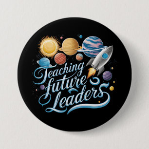Teaching Future Leaders Space Planet Teacher 3 Inch Round Button