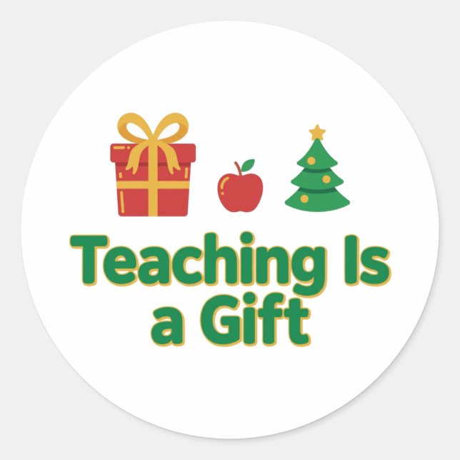 Teaching Is a Gift Classic Round Sticker (Front)