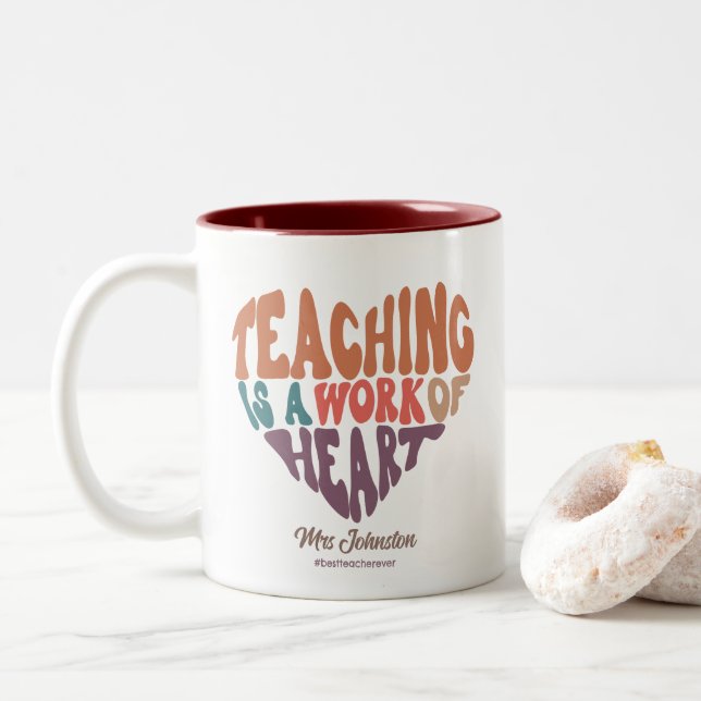 Teaching is a Work of Heart Best Teacher Gift  Two-Tone Coffee Mug (With Donut)