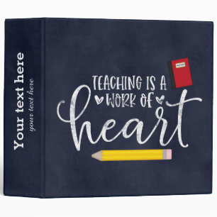 Teaching is a work of heart binder