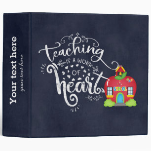 Teaching is a work of heart binder
