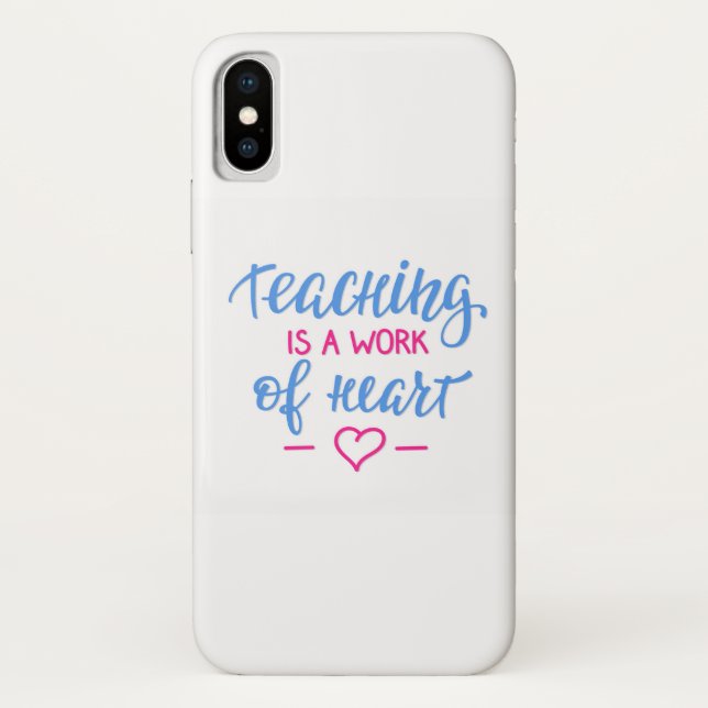 Teaching Is A Work Of Heart Case-Mate iPhone Case (Back)