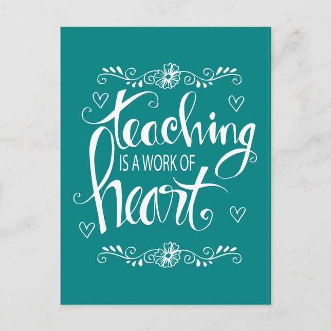Teaching Is A Work Of Heart | Cute Phrase Postcard (Front)
